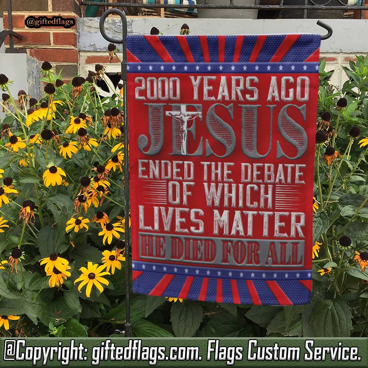 2000 Years Ago Jesus Ended The Debate Christian Faith Garden Flag, House Flag