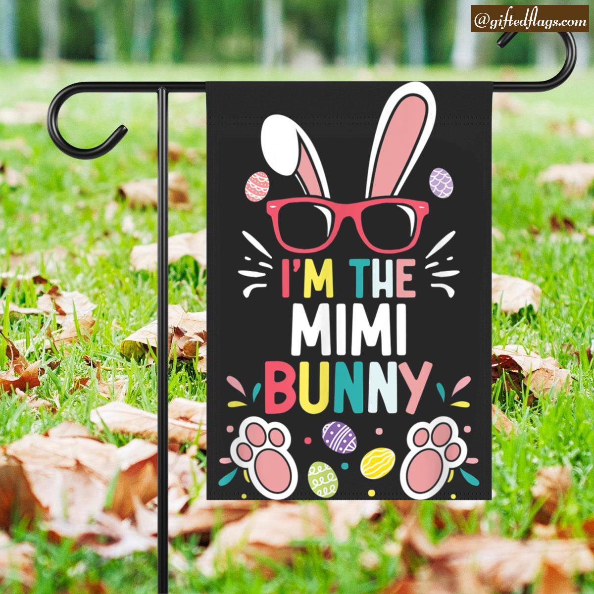 Easter Family Matching I'm The Mimi Bunny Rabbit Grandma Garden Flag, House Flag