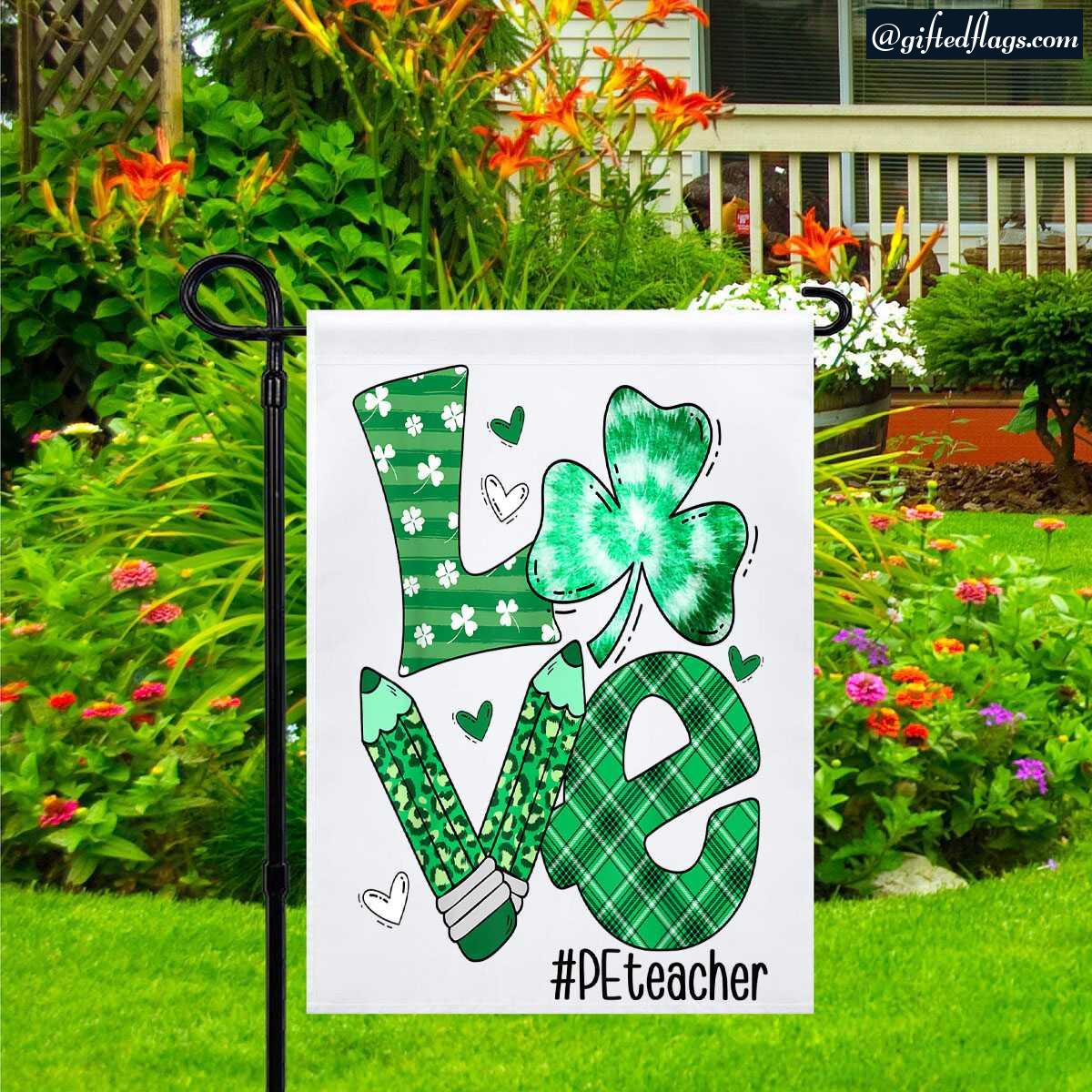 Love Pe Teacher St Patrick Day Teacher Tie Dye Shamrock Garden Flag, House Flag