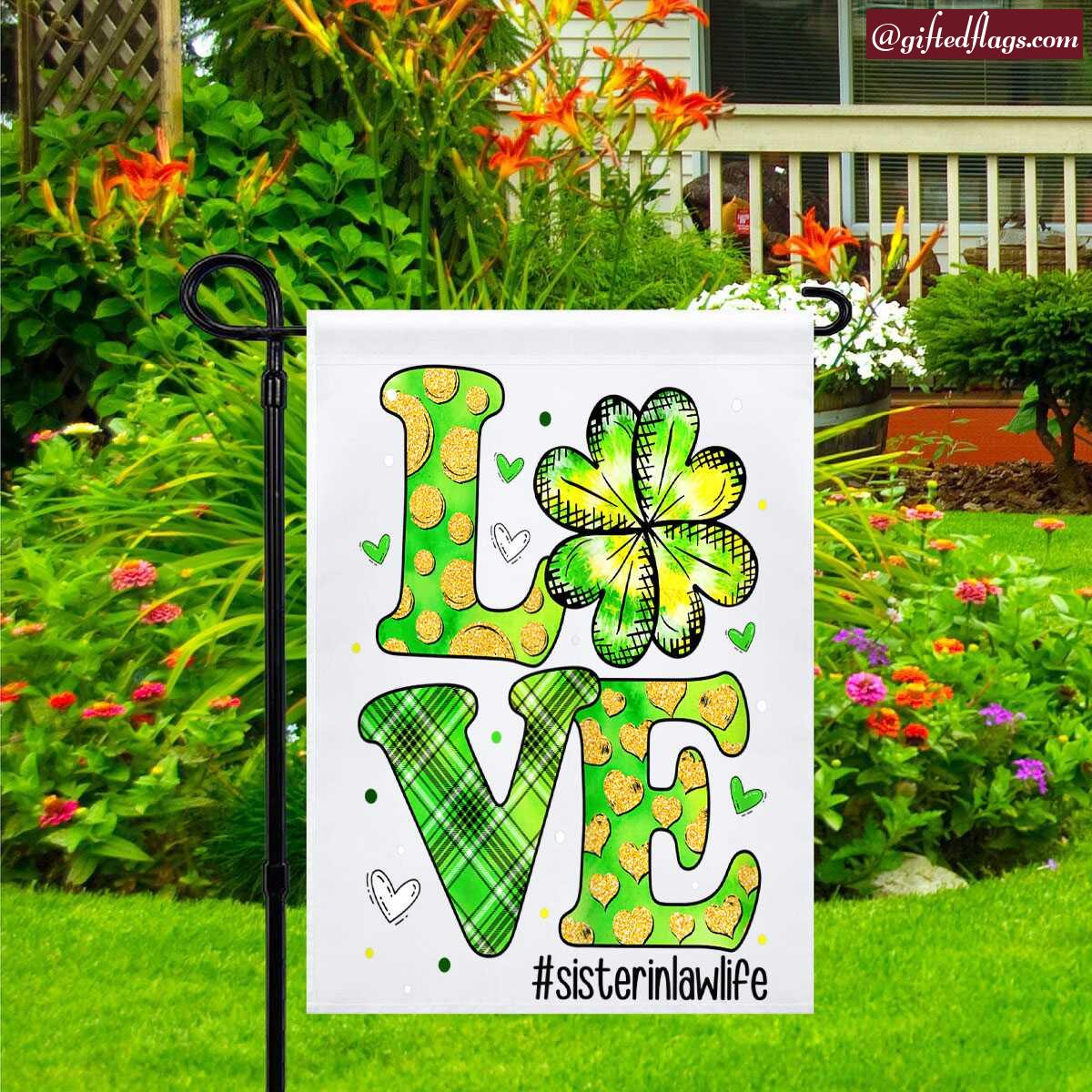 St Patrick's Day Four Leaf Clover Love Sister In Law Life Garden Flag, House Flag