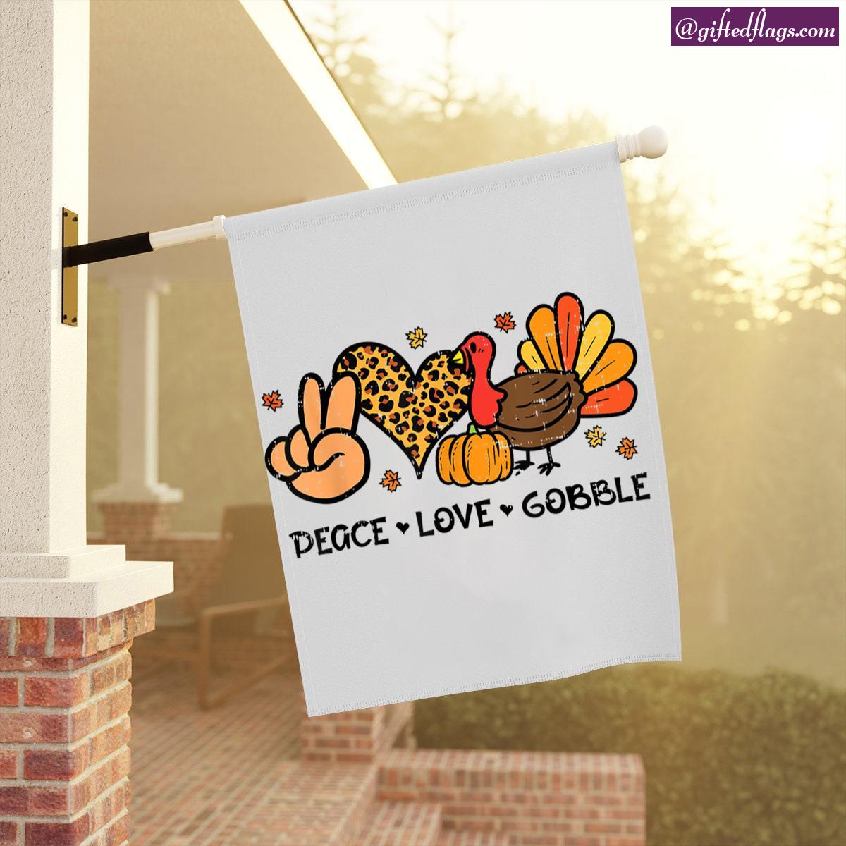 Peace Love Gobble Turkey Funny Thanksgiving Garden Flag, House Flag