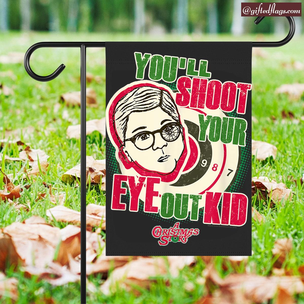 A Christmas Story You'll Shoot Your Eye Out Garden Flag, House Flag