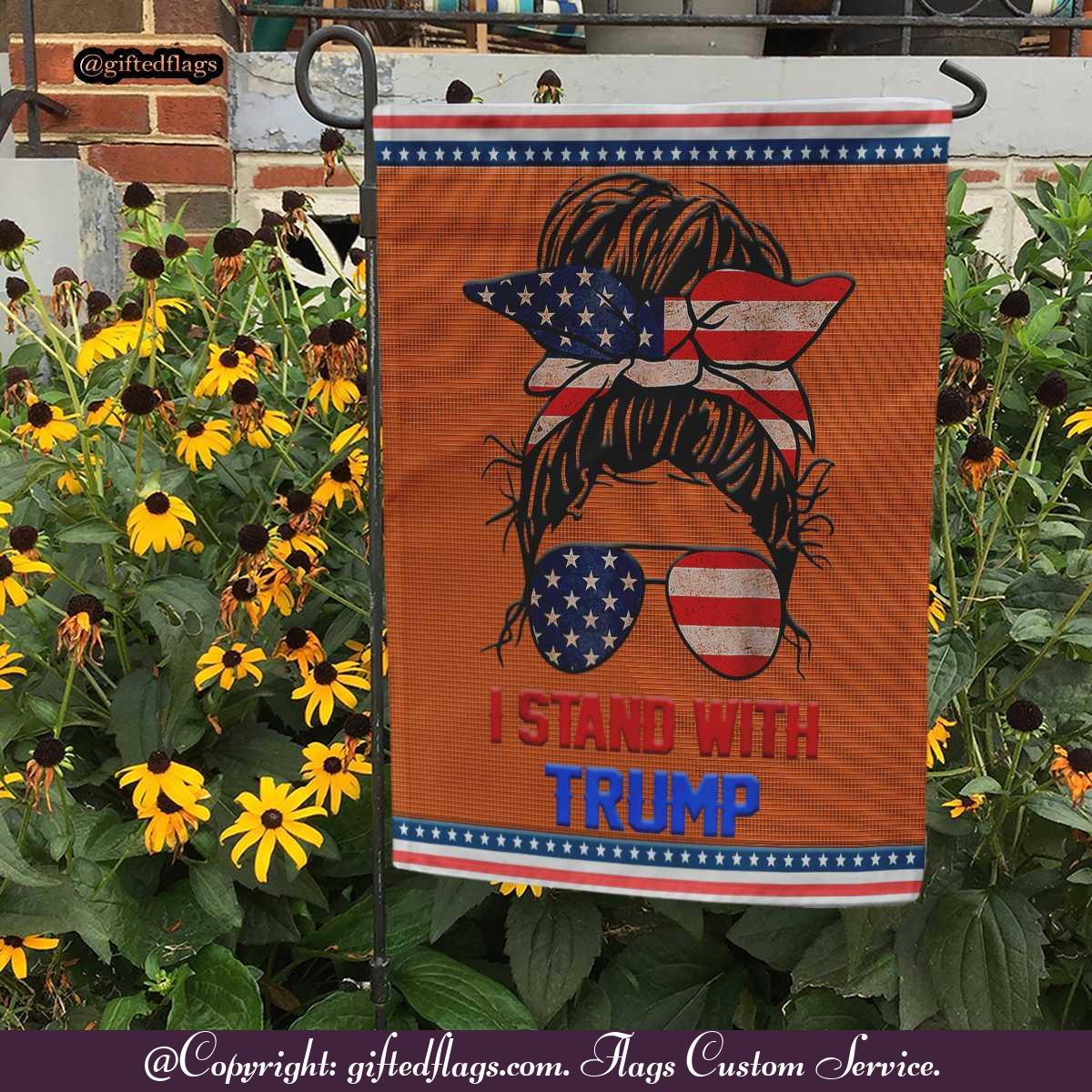 I Stand With Trump American Usa Messy Bun Garden Flag, House Flag