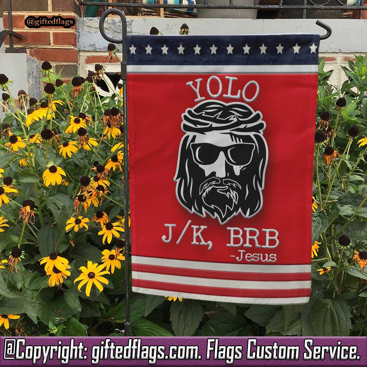 Yolo Lol Jk Brb Jesus Christmas X Mas Religious Christ Garden Flag, House Flag